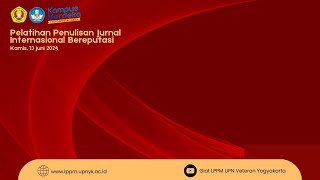 Pelatihan Penulisan Jurnal Internasional Bereputasi 13 Juni 2024