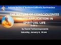 The nature of consciousness and its application in spiritual life   part 1