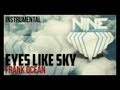Eyes Like Sky - Frank Ocean | Official Instrumental | Nine Diamond & Austin White