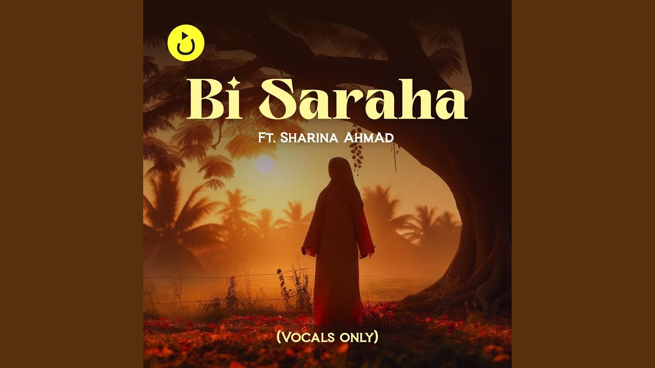 Bi Saraha | Cover (Vocals Only) (feat. Sharina Ahmed) - YouTube