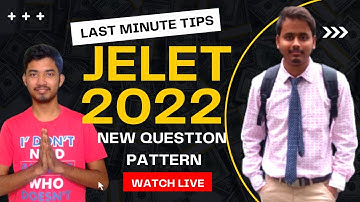 JELET 2022 LAST MINUTE TIPS DISCUSSION| NEW QUESTION PATTERN|