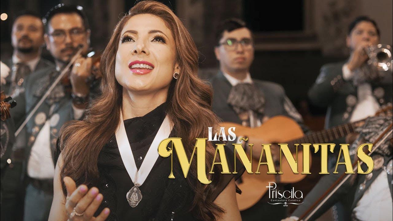 PRISCILA LAS MAÑANITAS A LA VIRGEN CIELO MUSIC YouTube