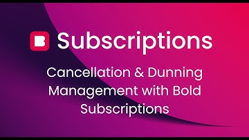 Cancellation & Dunning Management with Bold Subscriptions