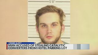 Man accused of stealing catalytic converters from hotel parking lot