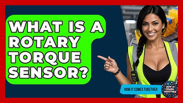 What Is A Rotary Torque Sensor? - How It Comes Together