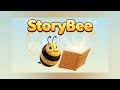 Welcome to StoryBee