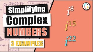 Simplifying Complex (Imaginary) Numbers: i^8, i^15, and i^22