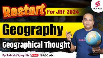 UGC NET 2024 Geography Preparation | UGC NET Geographical Thought Revision | Ashish Sir