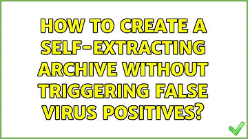 How to create a self-extracting Archive without triggering false virus positives?