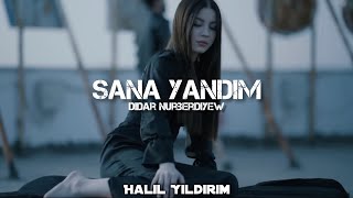 Didar Nurberdiyew - Sana Yandım ( Halil Yıldırım Remix ) Resimi