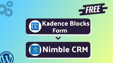 Integrating Kadence Blocks Form with Nimble CRM | Step-by-Step Tutorial | Bit Integrations