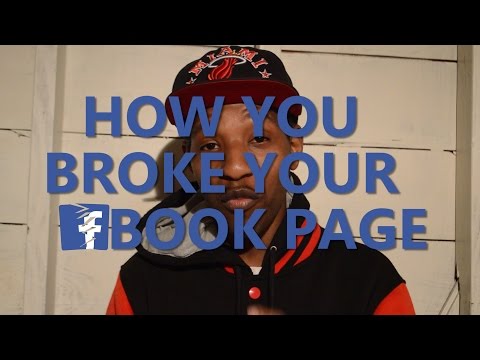 Facebook: How You Broke Your Facebook Page