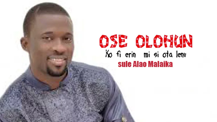 OSE OLOHUN by SULE ALAO MALAIKA