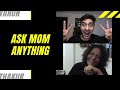 AMA | Ask Mom Anything
