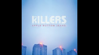The Killers - Apple Bottom Jeans (2004)