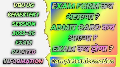 Vbu Ug Semester 1 Session 2022-26 | Exam Information | Exam Form | Admit Card |Exam | Internal Exam💥