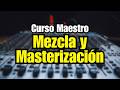 🔊Curso Maestro de Mezcla y Masterización: Preview