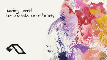 Leaving Laurel - her certain uncertainty