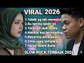 SLOW ROCK MELAYU🎵 TERBAIK 2026 SEDIH MENYENTUH HATI | Kuterima Takdir Ini 