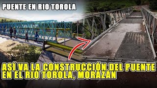 Así va la construcción del Puente en el Río Torola en Morazán