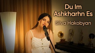 Silva Hakobyan-Du Im Ashxarhn Es (cover Paul Baghdadlian)