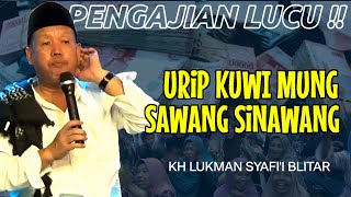 Download Lagu PENGAJIAN KH LUKMAN SYAFI'I TERBARU ‼️ SINAU URIP, DUNYO KUWI MUNG SAWANG SINAWANG MP3