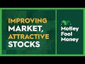 Improving Market, Attractive Stocks