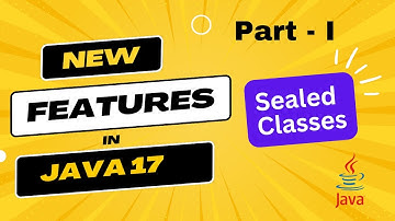 Java 17 New Features Part I - Sealed Classes with example