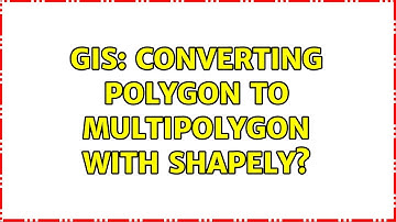 GIS: Converting Polygon to MultiPolygon with Shapely?