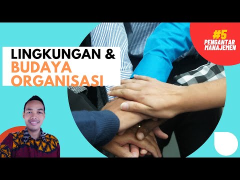 #5 Pengantar Manajemen: Lingkungan dan Budaya Organisasi