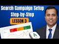Search Campaign Setup Step-by-Step | Google Ads Complete Course 2026