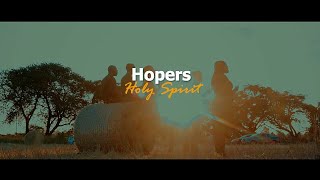 Hopers Music - Holy Spirit [Official Video]