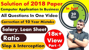 Computer applications in Business / 2018 fully solved paper/ loan / Payroll / Regression Analysis