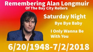 Remembering Alan Longmuir of The Bay City Rollers on his birthday. 6/20/1948-7/2/2018.