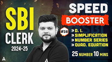 SBI Clerk Maths 2024-25 | SBI Clerk The 15 Minutes Speed Booster Show #38 | By Siddharth Srivastava