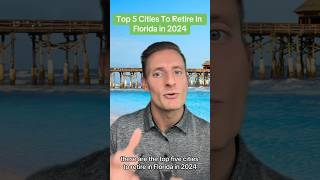 Top 5 Cities To Retire In Florida in 2024 #floridarealestate #floridaliving