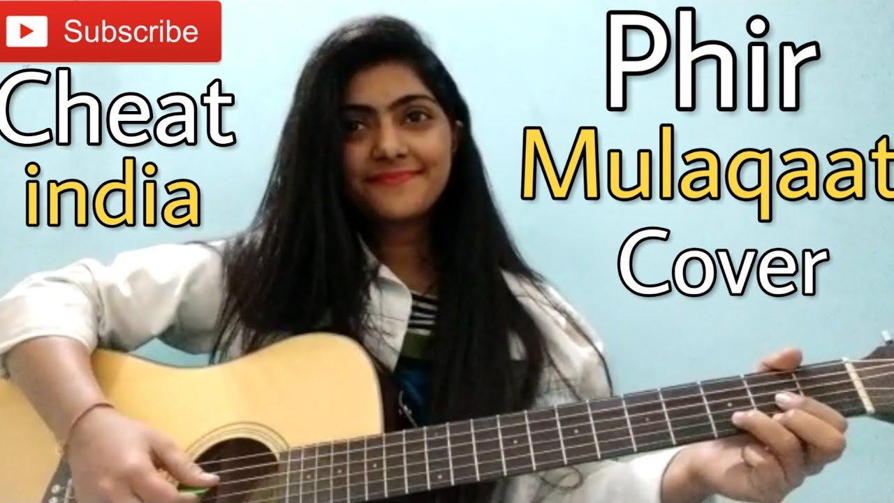 CHEAT INDIA: Phir Mulaqaat Cover by Preety semwal | Female version | Guitar Chords | jubin Nautiyal CHEAT INDIA: Phir Mulaqaat Cover by Preety semwal | Female version | Guitar Chords | jubin Nautiyal