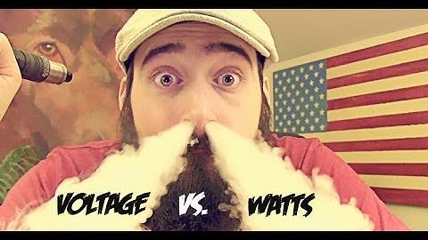 Vaping E-Cigs Voltage Vs. Watts