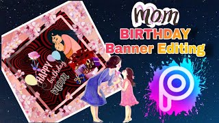 Banner Editing Amma(MOM) Birthday Video