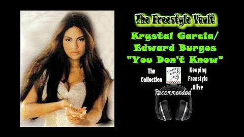 Krystal Garcia / Edward Burgos You Dont Know Frees...