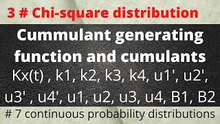 Cumulant generating function ,moments about mean,origin, coefficient of skewnes of chi-square distri