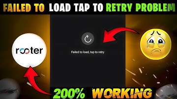 Failed To Load Tap To Retry Rooter App Problem | Failed To Load Tap To Retry