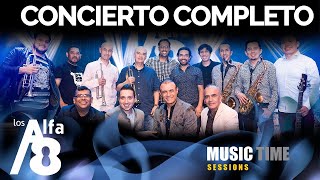 Los Alfa 8 - Concierto Completo - Music Time Sessions - En Vivo