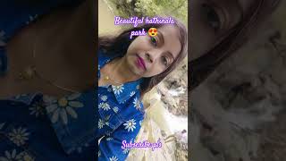 Beautiful hathinala park 🏞️ #shorts #beautiful #hathinalapark #trendingshorts #manvi89vlogs
