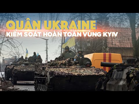 Nga – Ukraine | Xem nhanh: Tình thế thay đổi trong ngày 39 chiến dịch quân sự Nga tại Ukraine?