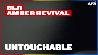 BLR & Amber Revival - Untouchable (Extended Mix)