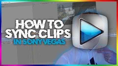SONY VEGAS TUTORIAL! HOW TO SYNC CLIPS