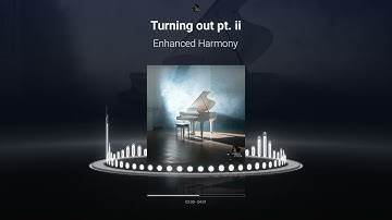 Turning Out pt. ii - AJR(piano) Enhanced Harmony