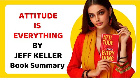 Attitude Is Everything book summary | Jeff Keller | Attitude Is Everything audiobook