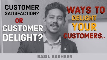 How to delight your Customers ? Benefits and Importance of Customer delight